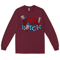 Burgundy boom bitch 4th of july Long Sleeve Tee - BarkalooDesign