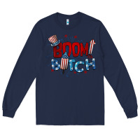 Navy boom bitch 4th of july Long Sleeve Tee - BarkalooDesign