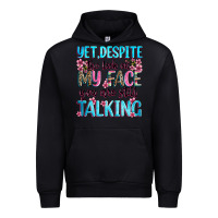 Black yet,despite the look on my face you are still talk Urban Hoodie - Zillion Design Studio