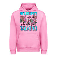 Yet,despite The Look On My Face You Are Still Talk Urban Hoodie | Teevron