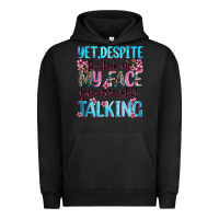 Pigment Black yet,despite the look on my face you are still talk Urban Hoodie - Zillion Design Studio