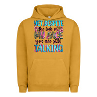 Pigment Peanut Butter yet,despite the look on my face you are still talk Urban Hoodie - Zillion Design Studio