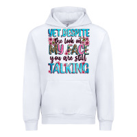 White yet,despite the look on my face you are still talk Urban Hoodie - Zillion Design Studio