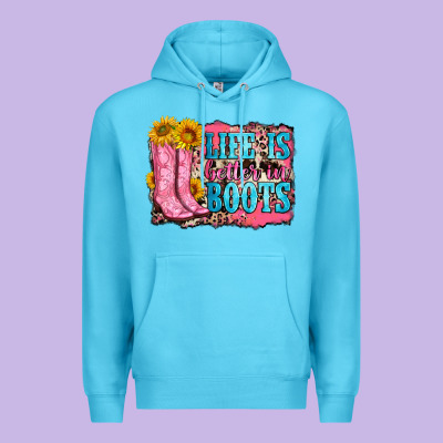 Life Is Better In Boots Premium Hoodie Designed By Zillion Design Studio