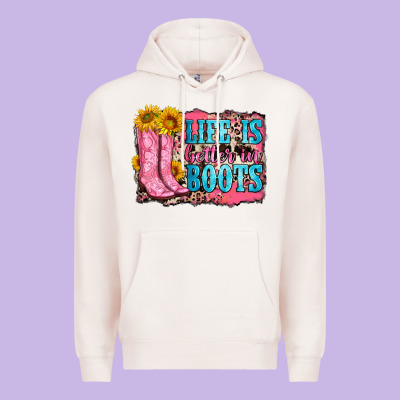 Life Is Better In Boots Premium Hoodie Designed By Zillion Design Studio