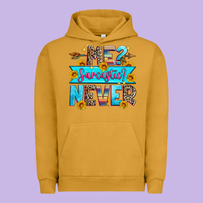 Me Sarcastic Never Urban Hoodie Designed By Zillion Design Studio