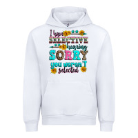 White i have selective hearing sorry you weren't selecte Urban Hoodie - Zillion Design Studio