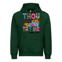 Forest Green thou shalt not try me mood 24 7 Urban Hoodie - Zillion Design Studio