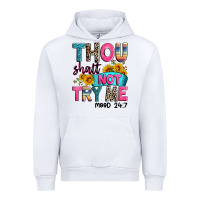White thou shalt not try me mood 24 7 Urban Hoodie - Zillion Design Studio