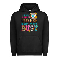 Pigment Black i'm holding a cup of coffee so yeah i'm pretty bus Urban Hoodie - Zillion Design Studio