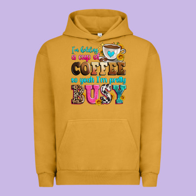 I'm Holding A Cup Of Coffee So Yeah I'm Pretty Bus Urban Hoodie Designed By Zillion Design Studio