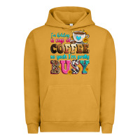 Pigment Peanut Butter i'm holding a cup of coffee so yeah i'm pretty bus Urban Hoodie - Zillion Design Studio