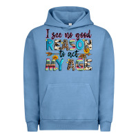 Pigment Pebble Blue i see no good reason to act my age Urban Hoodie - Zillion Design Studio