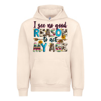 Sandshell i see no good reason to act my age Urban Hoodie - Zillion Design Studio
