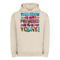 Pigment French Oak tomorrow is not promised cuss them out today! Urban Hoodie - Zillion Design Studio