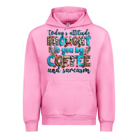 Fuchsia Pink today's attitude brought to you by coffee and sarc Urban Hoodie - Zillion Design Studio