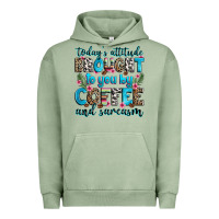 Pigment Oil Green today's attitude brought to you by coffee and sarc Urban Hoodie - Zillion Design Studio
