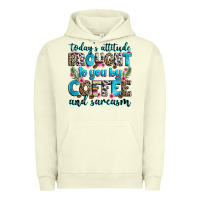 Pigment Pistachio today's attitude brought to you by coffee and sarc Urban Hoodie - Zillion Design Studio