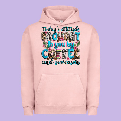 Today's Attitude Brought To You By Coffee And Sarc Urban Hoodie Designed By Zillion Design Studio