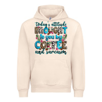 Sandshell today's attitude brought to you by coffee and sarc Urban Hoodie - Zillion Design Studio