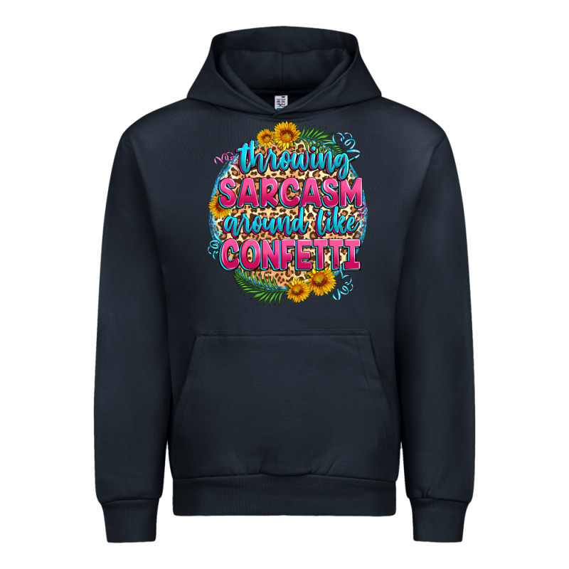 Throwing Sarcasm Around Like Confetti Urban Hoodie by Zillion Design Studio | Teevron