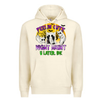 Sandshell Feeling Cute Might Haunt U Later Premium Hoodie - texasbilliewilder