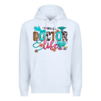 White doctor life Premium Hoodie - Zillion Design Studio