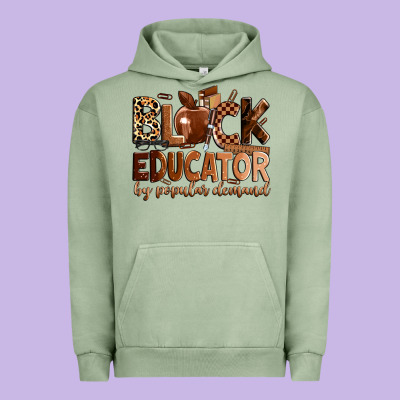 Black Educator By Popular Demand Urban Hoodie Designed By Zillion Design Studio