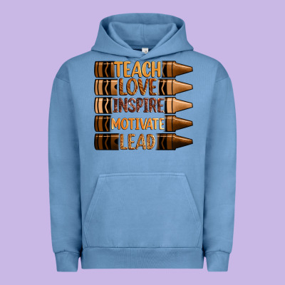 Teach Love Inspire Motivate Lead Urban Hoodie Designed By Zillion Design Studio
