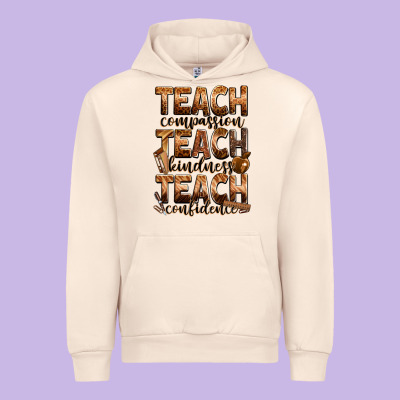 Teach Compassion Teach Kindness Teach Confidence Urban Hoodie Designed By Zillion Design Studio