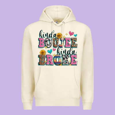 Kinda Boujee Kinda Broke Premium Hoodie Designed By Zillion Design Studio