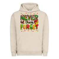 Pigment French Oak never let them forget Urban Hoodie - Zillion Design Studio