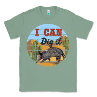 Sage i can dig it armadillo Classic Tee - BarkalooDesign