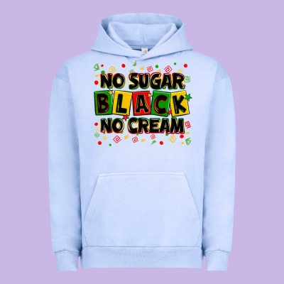 No Sugar No Cream Black Urban Hoodie Designed By Zillion Design Studio