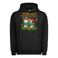 Pigment Black I Like My Coffee Black Like My Soul Urban Hoodie - texasbilliewilder