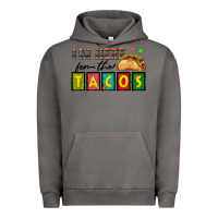 Pigment Tornado I'm Here For The Tacos Urban Hoodie - texasbilliewilder