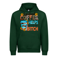 Forest Green i pretend coffee helps but i'm still a bitch Urban Hoodie - Zillion Design Studio