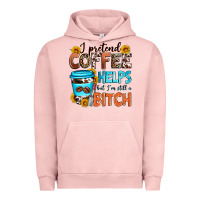 Pigment Salmon i pretend coffee helps but i'm still a bitch Urban Hoodie - Zillion Design Studio