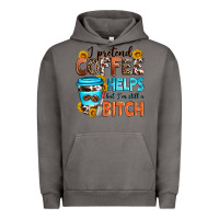 Pigment Tornado i pretend coffee helps but i'm still a bitch Urban Hoodie - Zillion Design Studio