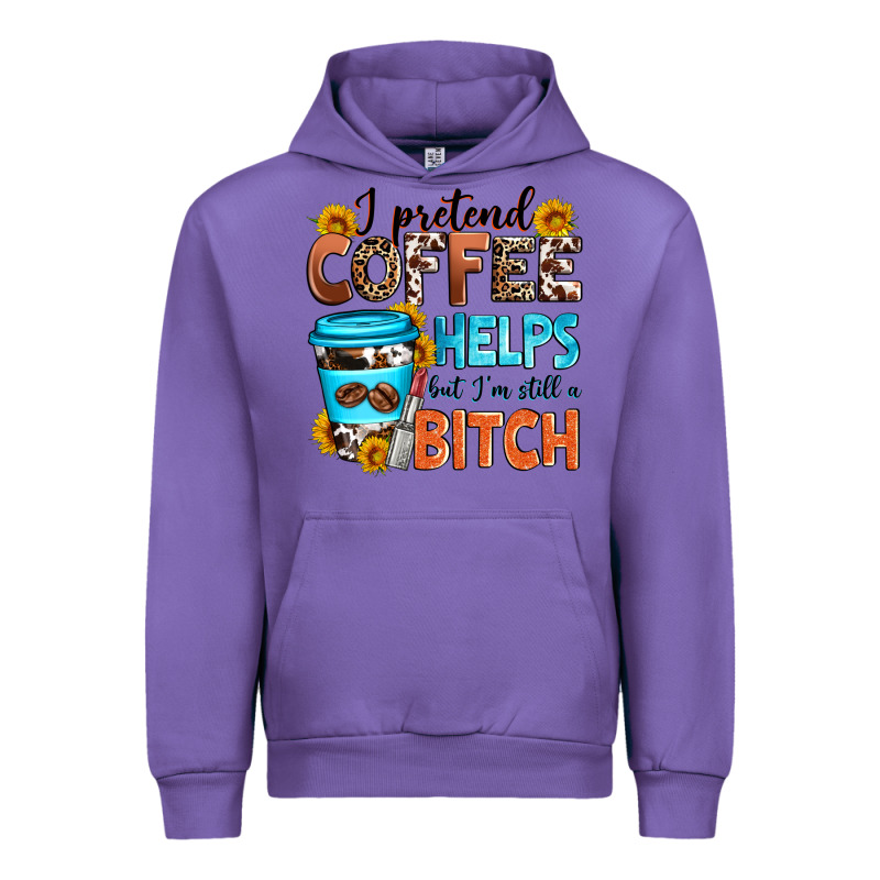 I Pretend Coffee Helps But I'm Still A Bitch Urban Hoodie by Zillion Design Studio | Teevron
