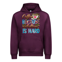 Mauve Wine coffee because adulting is hard Urban Hoodie - Zillion Design Studio