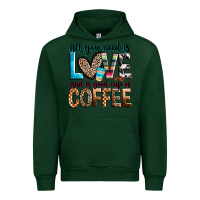 Forest Green all you need is love and a good cup of coffee Urban Hoodie - Zillion Design Studio
