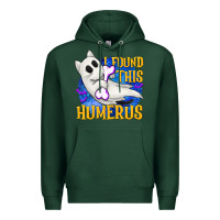Sports Green I Found This Humerus Premium Hoodie - texasbilliewilder