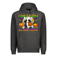 I Ghost People All Ready Round Premium Hoodie | Teevron