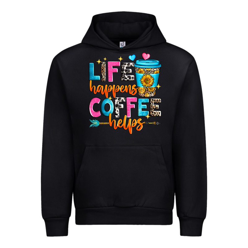 Life Happens Coffee Helps Urban Hoodie by Zillion Design Studio | Teevron