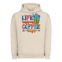 Pigment French Oak life happens coffee helps Urban Hoodie - Zillion Design Studio