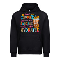 Black iced coffee because my sarcasm needs to stay hydra Urban Hoodie - Zillion Design Studio