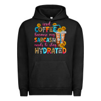 Pigment Black iced coffee because my sarcasm needs to stay hydra Urban Hoodie - Zillion Design Studio