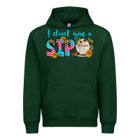 Forest Green i don't give a sip Urban Hoodie - Zillion Design Studio