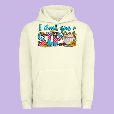 I Don't Give A Sip Urban Hoodie Designed By Zillion Design Studio